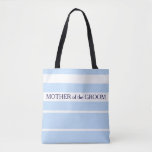 Beach wedding Mother of groom blue white stripes Tote Bag<br><div class="desc">Modern Beach wedding bag. Light blue ocean,  sea,  and white stripes. Mother of the Groom,  name at the back.
You can easily change the name at the back.</div>