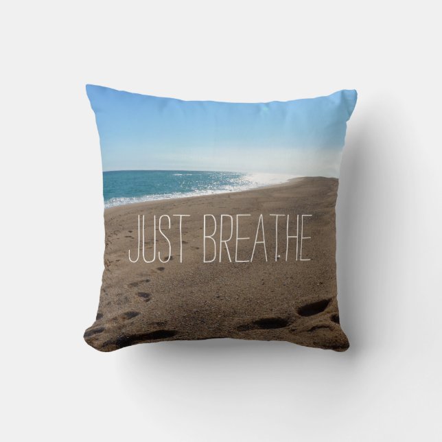 Beach with Just Breathe Quote Cushion (Front)