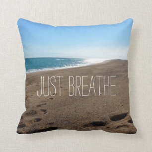 Beach with Just Breathe Quote Cushion