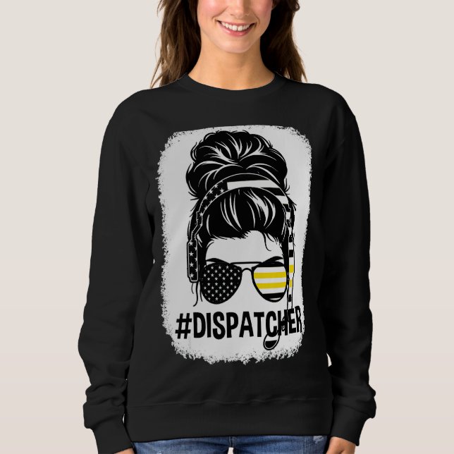 Beached Dispatcher Life Mum Messy Hair Bun Motheru Sweatshirt (Front)