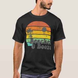 Beaches And Booze Retro Beach Vacation Summer Quot T-Shirt