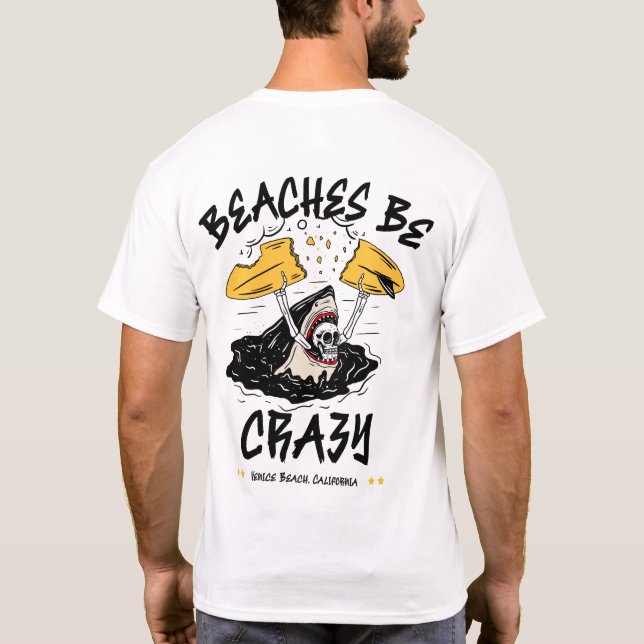 Beaches Be Crazy Shark by Salty AF T-Shirt (Back)
