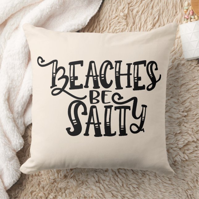 Beaches Be Salty Cushion (Blanket)