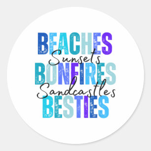 Beaches Bonfires Besties  Classic Round Sticker