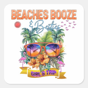 Beaches, booze, and besties group matching square sticker