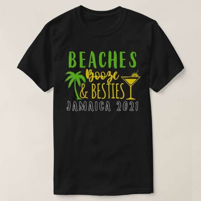 Beaches Booze Besties Bachelorette Jamaica 2021 Gi T-Shirt (Design Front)
