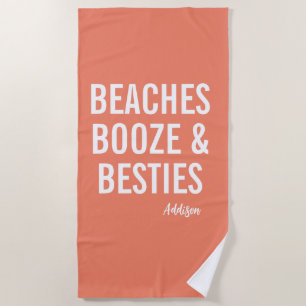 Beaches Booze & Besties Orange Beach Towel