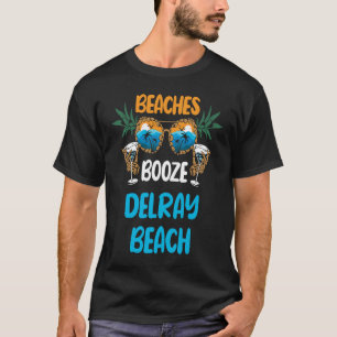 Beaches Booze Delray Beach Summer Vacation Party M T-Shirt