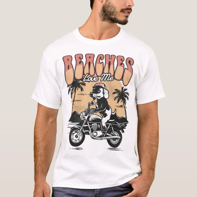 Beaches Love Me T-Shirt (Front)