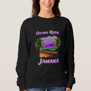 Beaches Of Ocho Rios Jamaica Sweatshirt