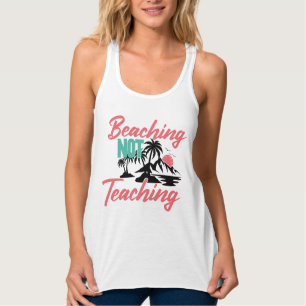 Beaching Not Teaching-71071 Singlet
