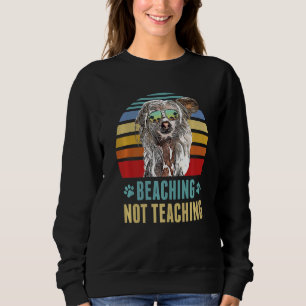 Beaching Not Teaching Chinese Crested Dog Summer Sweatshirt