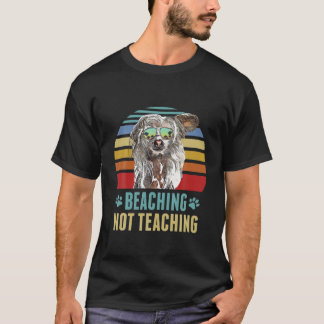 Beaching Not Teaching Funny Chinese Crested Dog Su T-Shirt