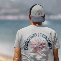 Beaching Not Teaching Funny Teacher Beach Day 