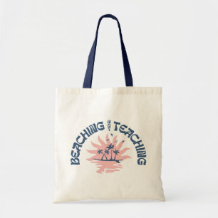 Beaching Not Teaching Funny Teacher Beach Day  Tot Tote Bag