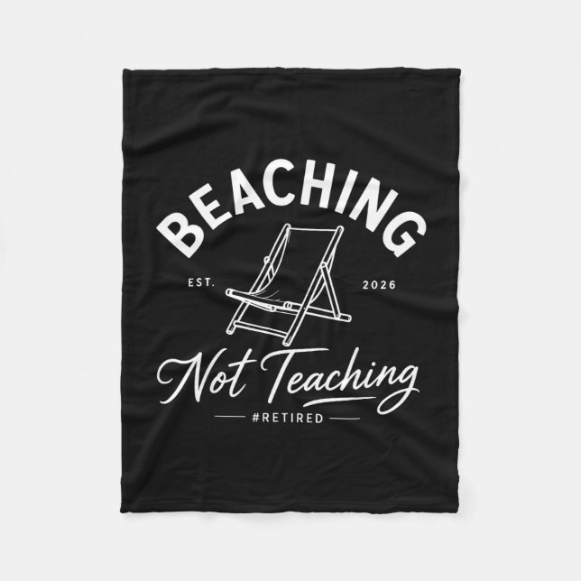 Beaching not teaching retired teacher summer 2026  fleece blanket (Front)