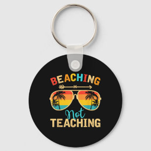 Beaching Not Teaching Teacher Mode Off Summer Vaca Key Ring
