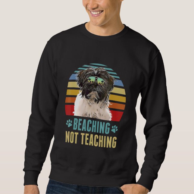 Beaching Not Teaching  Tibetan Terrier Dog Summer Sweatshirt (Front)