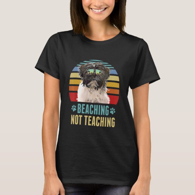 Beaching Not Teaching  Tibetan Terrier Dog Summer T-Shirt (Front)