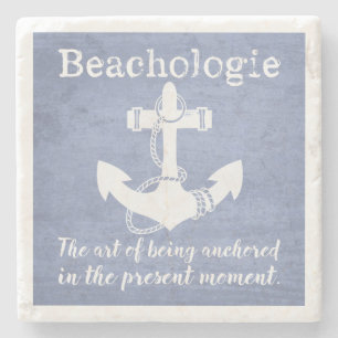 Beachologie Anchored in the Present Stone Coaster