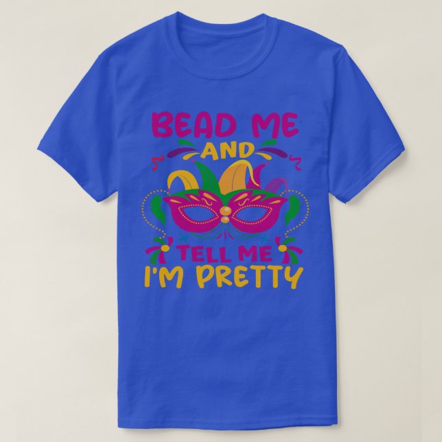 Bead Me And Tell Me Im Pretty Parade Festival  car T-Shirt (Design Front)