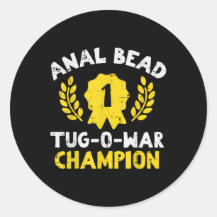 Bead Tug O War Champion Funny Saying Adult Humour  Classic Round Sticker