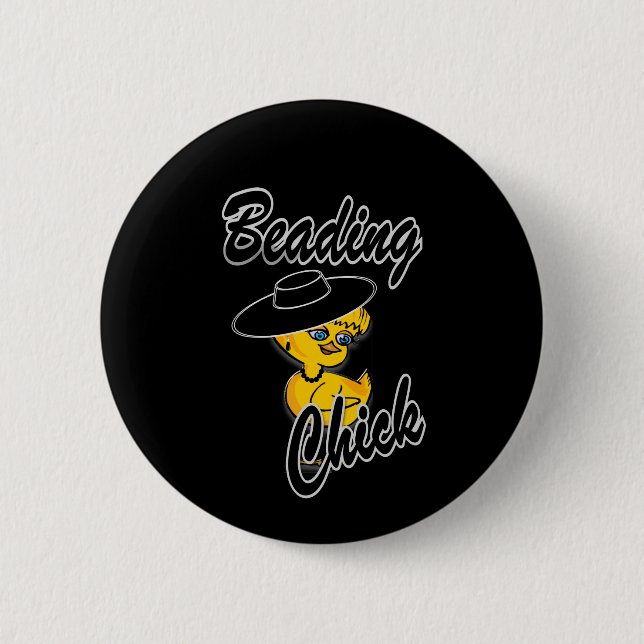 Beading Chick #4 6 Cm Round Badge (Front)