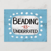 Beading Is Underrated Postcard