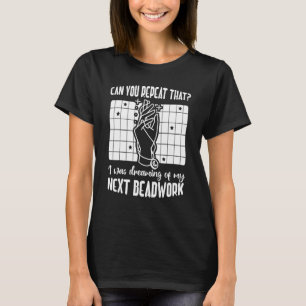 beading & Jewellery making Beadwork jewellery make T-Shirt