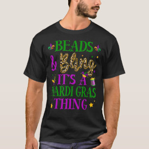 Beads And Bling It's A Mardi Gras Thing Carnival B T-Shirt