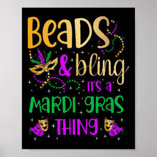 Beads And Bling It's A Mardi Gras Thing Carnival M Poster