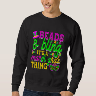 Beads And Bling It's A Mardi Gras Thing Carnival M Sweatshirt