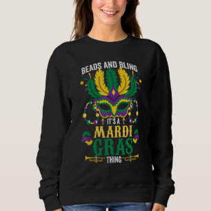 Beads And Bling It's A Mardi Gras Thing Funny Carn Sweatshirt