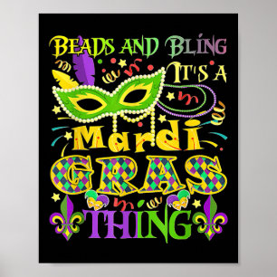 Beads And Bling It's A Mardi Gras Thing Poster