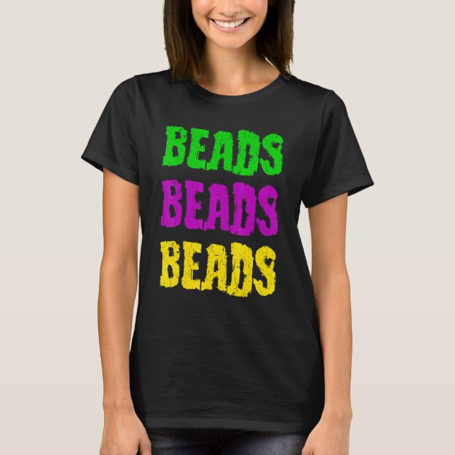 Beads Beads Beads And Bling It's A Mardi Gras Thin T-Shirt (Front)