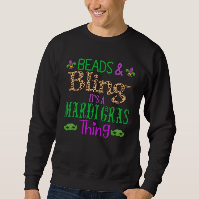Beads & Bling It's a Mardi Gras New Orleans for Wo Sweatshirt (Front)