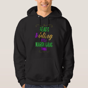 Beads & Bling It's a Mardi Gras Thing Cool Hoodie