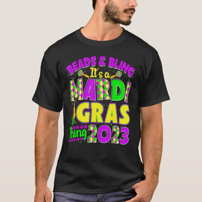Beads & Bling It's a Mardi Gras Thing Mask Beads C T-Shirt (Front)