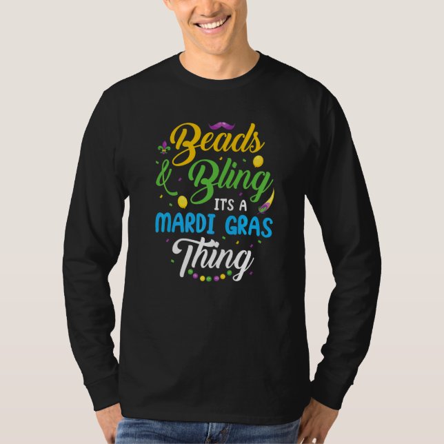 Beads & Bling It's A Mardi Gras Thing T-Shirt (Front)