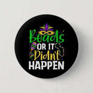 Beads Or It Didn't Happen  6 Cm Round Badge