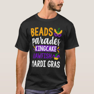 Beads Parades Crawfish Kingcake Mardi Gras Cute T-Shirt