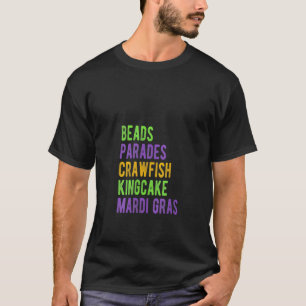 Beads Parades Crawfish Kingcake Mardi Gras T-Shirt