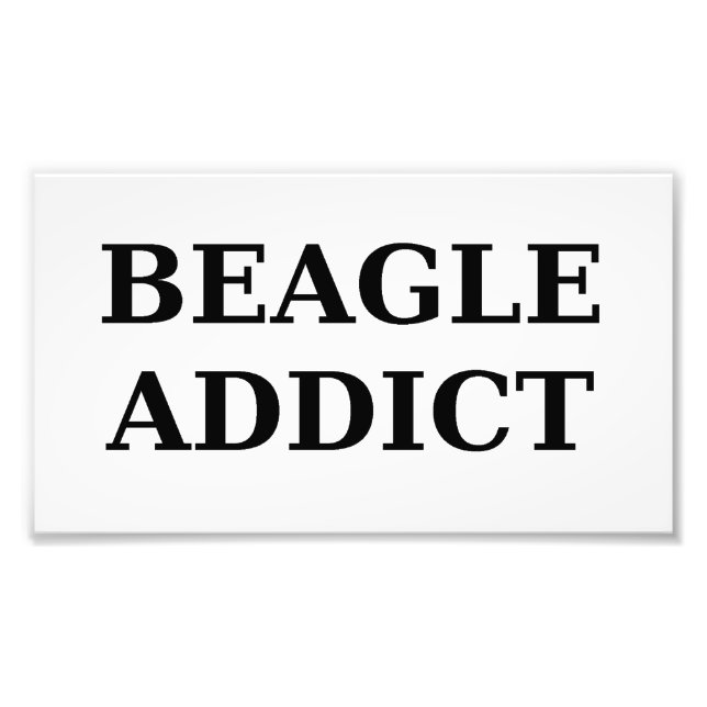 beagle addict photo print (Front)