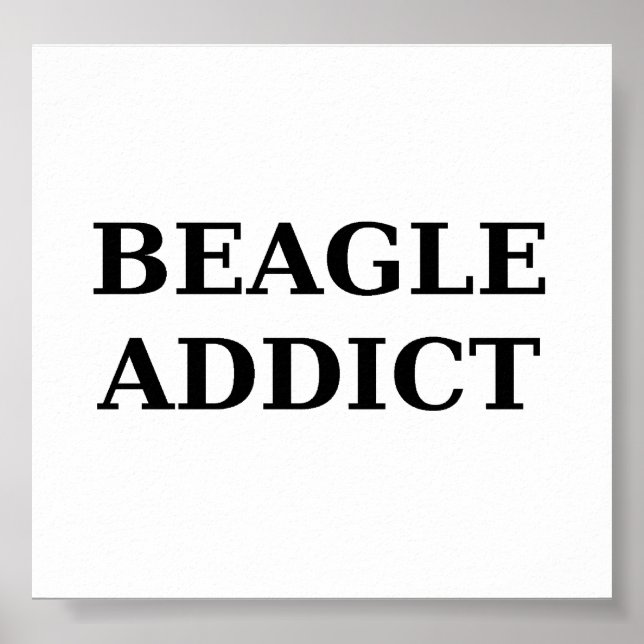 beagle addict poster (Front)