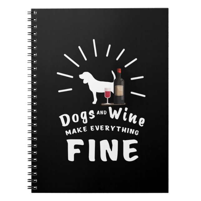 Beagle And Wine Make Everything Fine Notebook (Front)
