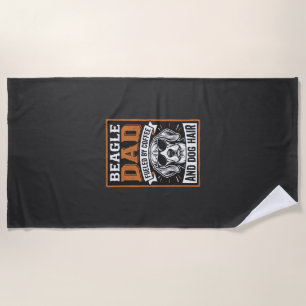 Beagle Dad Fuelled by Coffee and Dog Hair Beach Towel