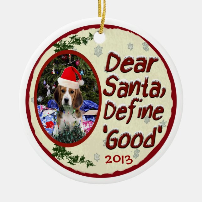 Beagle Dear Santa Define Good Christmas Ornament (Front)