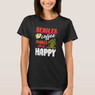 Beagle Dog Beagles And Coffee Makes Me Happy T-Shirt