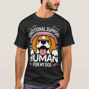 Beagle Dog Emotional Support Human, Funny Cute Pet T-Shirt