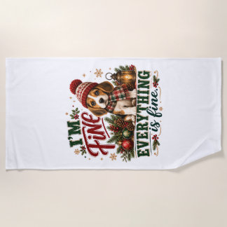 Beagle Fine Everything Is Fine Beach Towel